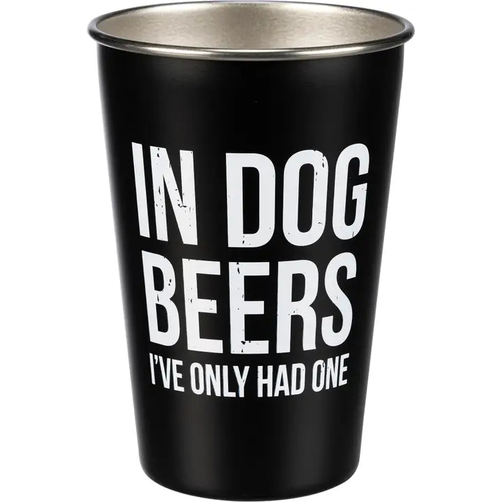 In Dogs Beers Tumbler