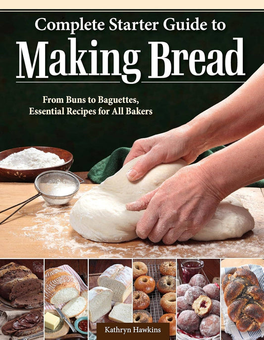 Complete Starter Guide to Making Bread