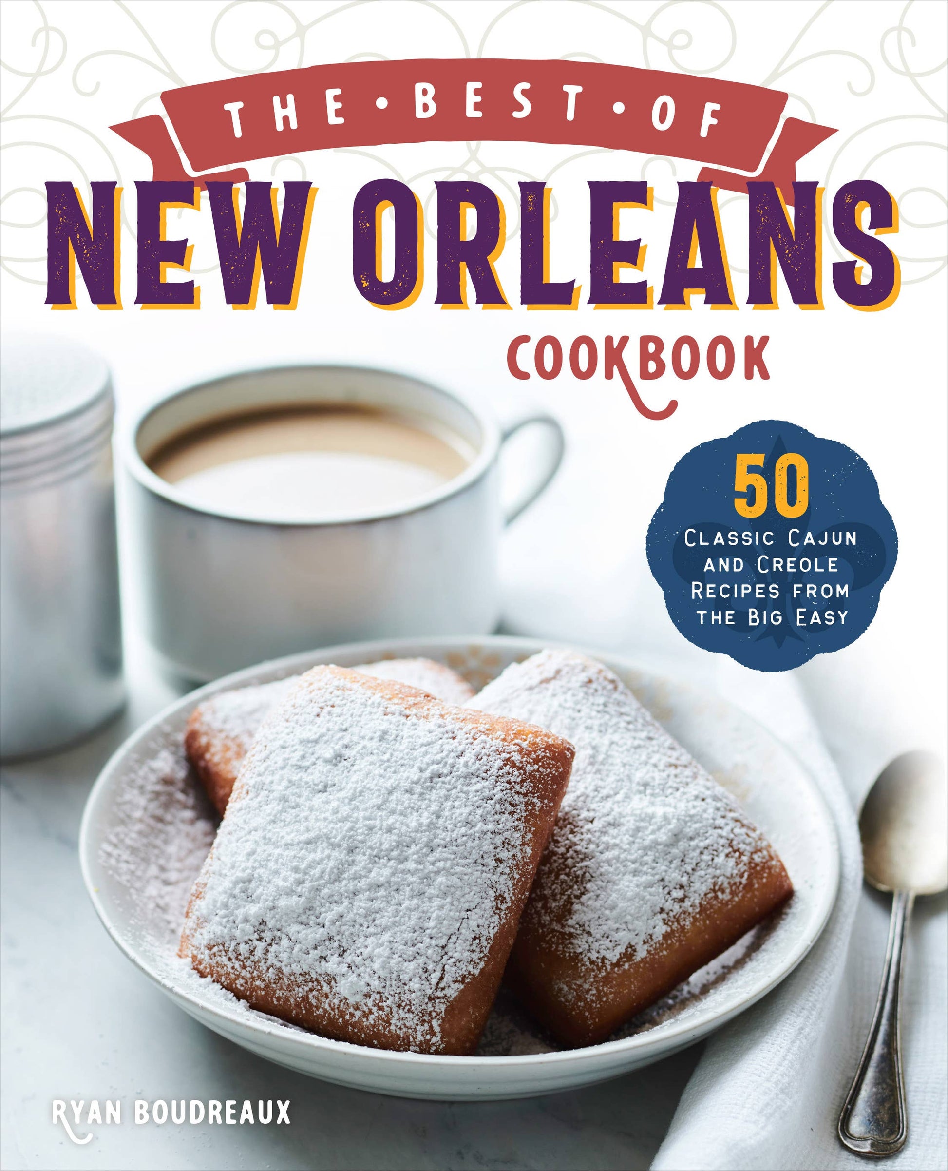 Cookbook cover featuring beignets and coffee with text 'The Best of New Orleans Cookbook' on a white background.