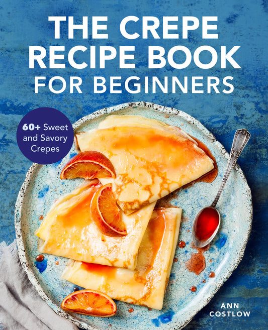 Book cover of 'The Crepe Recipe Book for Beginners' with crepes on a plate.